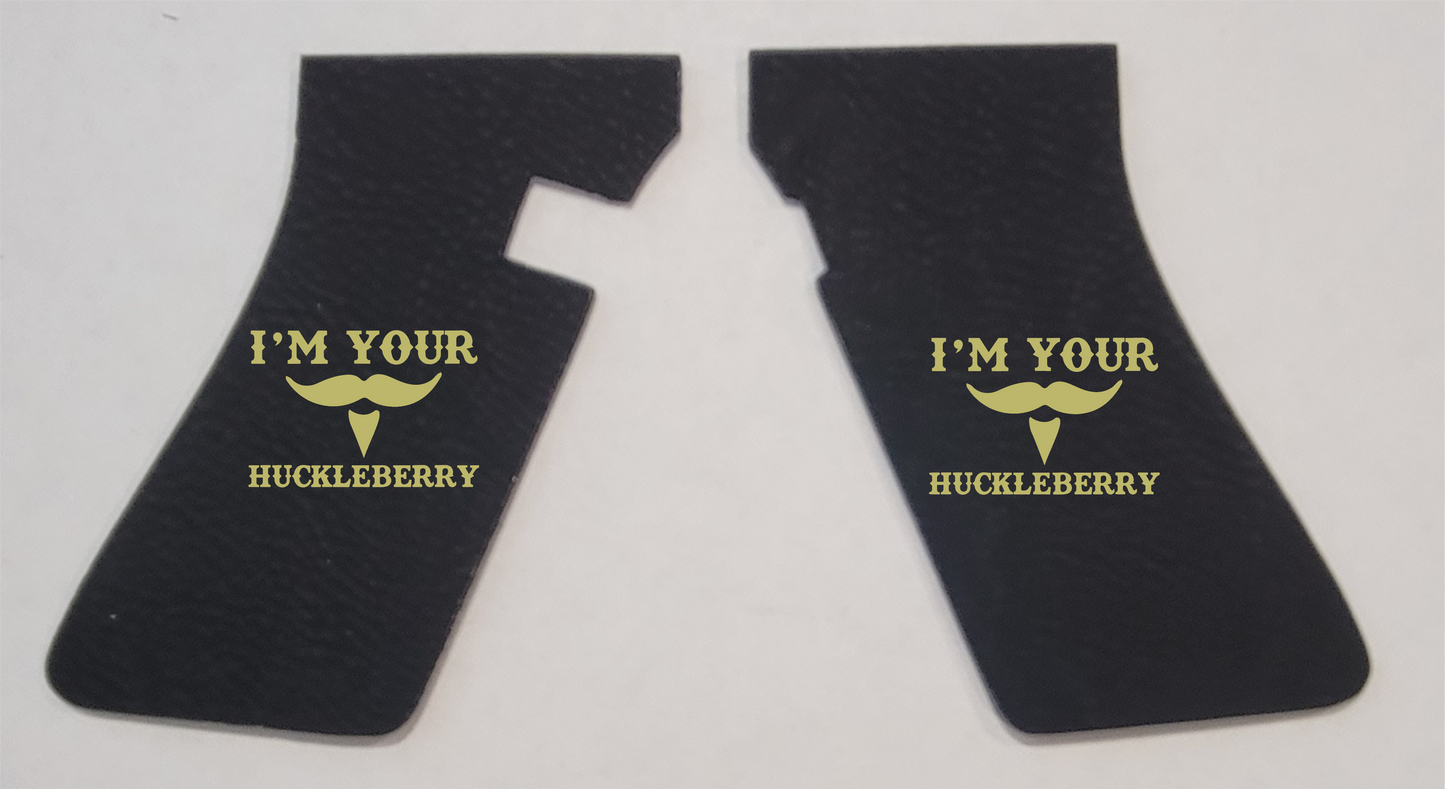 I'm your Huckleberry Handgun Grip