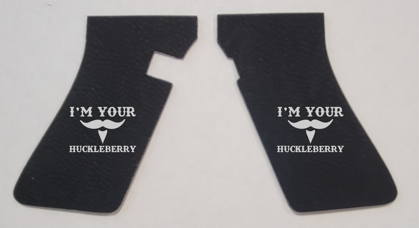 I'm your Huckleberry Handgun Grip