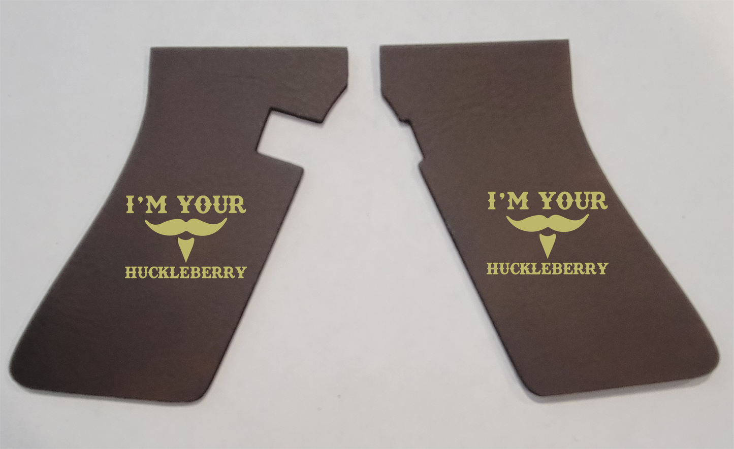 I'm your Huckleberry Handgun Grip