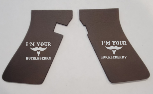 I'm your Huckleberry Handgun Grip