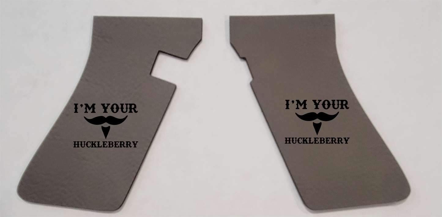 I'm your Huckleberry Handgun Grip